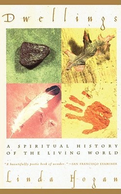 Read Online Dwellings: A Spiritual History of the Living World - Linda Hogan | ePub