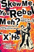 Full Download 'Skew Me, You Rebel Meh? (Or Are You Asking for It?) Answer: Cannot Be-Lah, You Just Singaporean Only What - X'Ho file in ePub