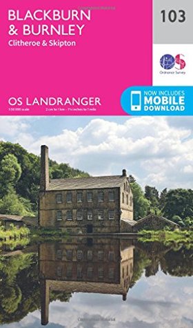 Download Landranger (103) Blackburn & Burnley, Clitheroe & Skipton (OS Landranger Map) -  | PDF