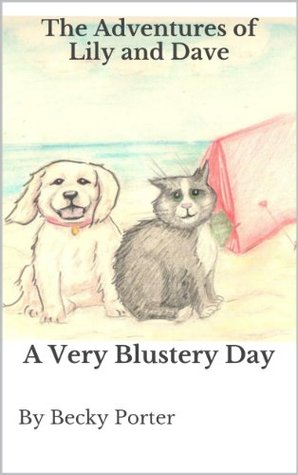Read Online A Very Blustery Day (The Adventures of Lily and Dave Book 2) - Becky Porter file in ePub