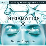 Read Online Information to Transformation Vol. 1: Turning Knowledge into Action - Joe Dispenza | PDF