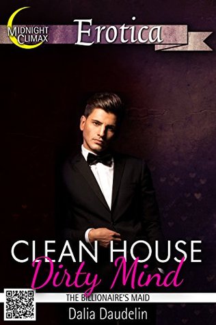 Download Clean House, Dirty Mind (Billionaire Maid Erotica) - Dalia Daudelin file in PDF