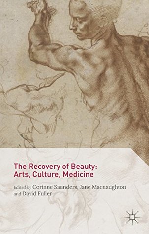 Read The Recovery of Beauty: Arts, Culture, Medicine - Corinne J. Saunders file in ePub