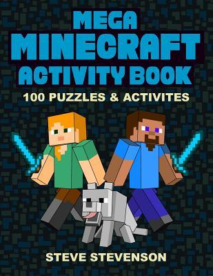 Download Mega Minecraft Activity Book: 100 Great Puzzles & Activities for Minecraft Fans - Steve Stevenson | ePub