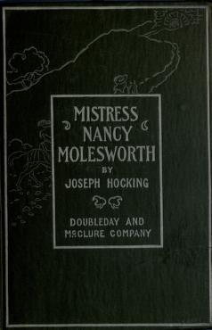 Read Online Mistress Nancy Molesworth; A Tale of Adventure - Joseph Hocking | ePub