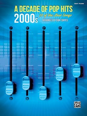 Download A Decade of Pop Hits -- 2000s: 20 of the Best Songs - Dan Coates file in PDF