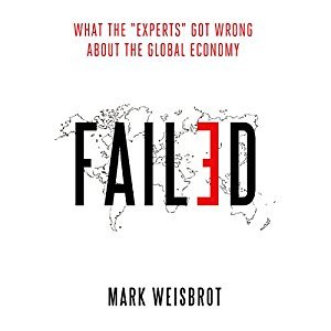 Download Failed: What the Experts Got Wrong about the Global Economy - Mark Weisbrot file in ePub