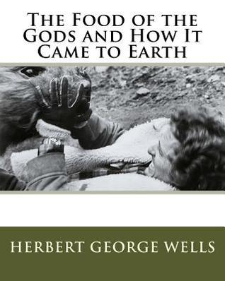 Download The Food of the Gods and How It Came to Earth - H.G. Wells file in PDF