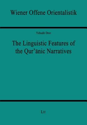 Download The Linguistic Features of the Qur'anic Narratives - Yehudit Dror | PDF
