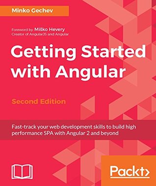 Full Download Getting Started with Angular - Second Edition - Minko Gechev | ePub