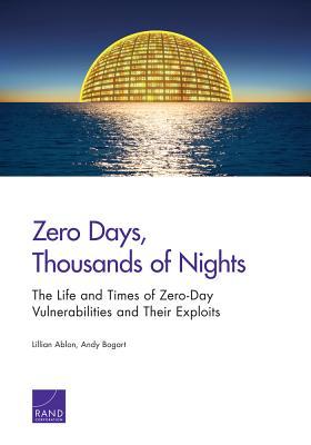 Full Download Zero Days, Thousands of Nights: The Life and Times of Zero-Day Vulnerabilities and Their Exploits - Lillian Ablon file in ePub