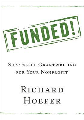 Read Funded!: Successful Grantwriting for Your Nonprofit - Richard Hoefer file in ePub