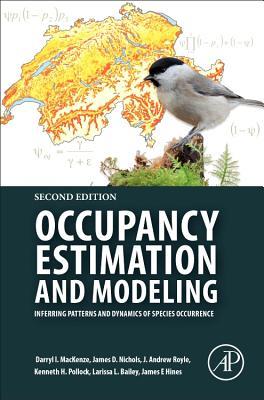 Full Download Occupancy Estimation and Modeling: Inferring Patterns and Dynamics of Species Occurrence - Darryl I. MacKenzie | PDF