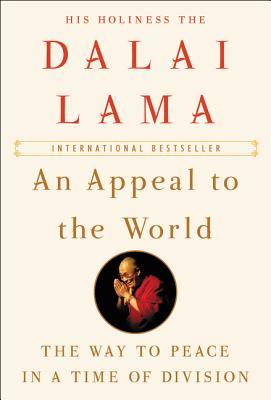 Download An Appeal to the World: The Way to Peace in a Time of Division - Dalai Lama XIV | PDF