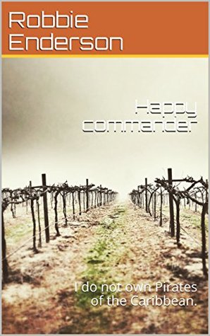 Read Happy commander: I do not own Pirates of the Caribbean. - Robbie Enderson file in ePub