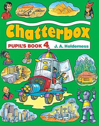 Download Chatterbox: Level 4: Pupil's Book: Pupil's Book Level 4 - Jackie Holderness | ePub