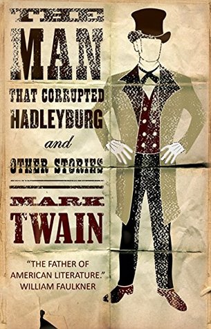 Read Online The Man that Corrupted Hadleyburg and Other Stories (Alma Classics) - Mark Twain file in PDF
