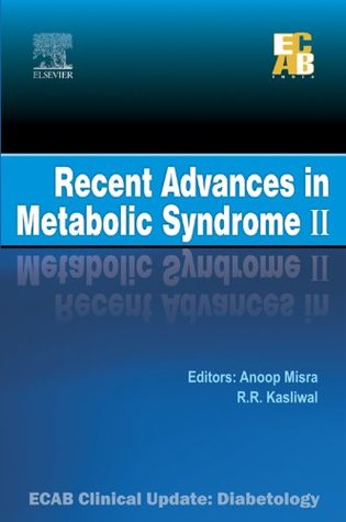 Read Online Recent Advances in Metabolic Syndrome – II - ECAB - R R Kasliwal | PDF