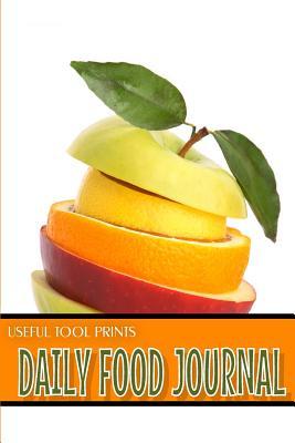 Read Useful Tool Prints Daily Food Journal: Food Journal Notebook Food Tracker Log 120 Pages 6x9 Glossy Cover Book 01 - Useful Tool Prints file in PDF