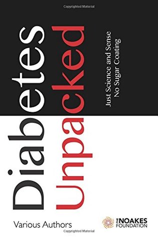 Download Diabetes Unpacked: Just Science and Sense. No Sugar Coating - Tim Noakes | PDF