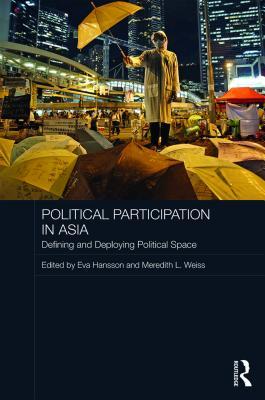 Download Political Participation in Asia: Defining and Deploying Political Space - Eva Louise Hansson | ePub