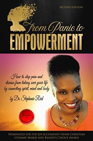 Full Download From Panic to Empowerment: How to stop pain and dis-ease from taking over your life by connecting spirit, mind and body - Stephanie Reid file in ePub