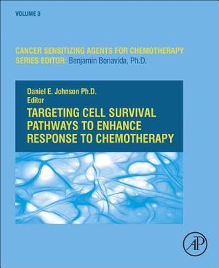 Full Download Targeting Cell Survival Pathways to Enhance Response to Chemotherapy - Daniel E Johnson | ePub