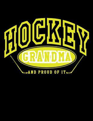 Read Online Hockey Grandma and Proud of It: Hockey Grandma Gifts - Hockey Journal 8.5x11 -  file in ePub