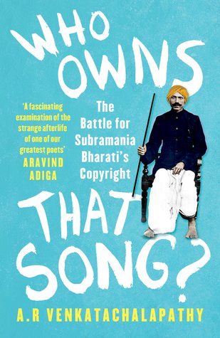 Full Download Who Owns That Song? The Battle for Subramania Bharati’s Copyright - A.R. Venkatachalapathy file in ePub