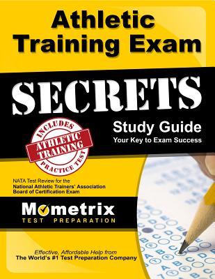 Full Download Athletic Training Exam Secrets Study Guide: Nata Test Review for the National Athletic Trainers' Association Board of Certification Exam - Athletic Training Exam Secrets Test Prep file in ePub