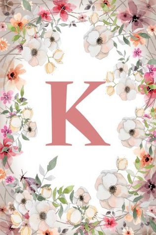 Download K: Monogram Initial Name Notebook (journal, composition, Diary, Ruled , scrapbook) 120 Lined Pages 60 Sheets for Kids, Girl, Woman and School 5.5 x 8.5, Pink Floral (Pocket Size) (Volume 11) - Aliz | PDF