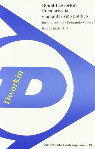 Download Etica privada e igualitarismo politico/ Foundations of Liberal Equality (Pensamiento Contemporaneo/ Contemporary Thinking) - Ronald Dworkin file in ePub