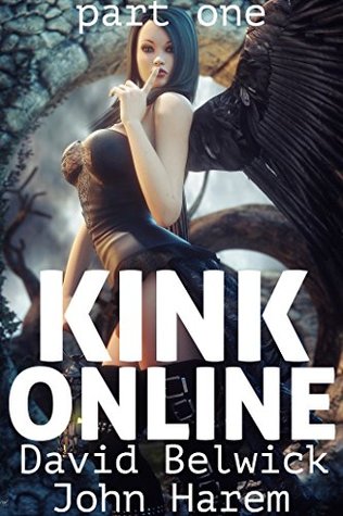 Read KINK Online - Part One: A LitRPG Harem Adventure - David Belwick file in PDF