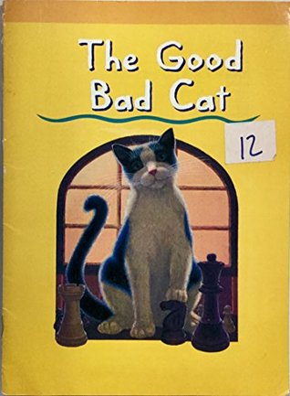 Read Online THE GOOD BAD CAT (INVITATIONS TO LITERACY BOOK 6 COLLECTION2) - Houghton Mifflin | PDF