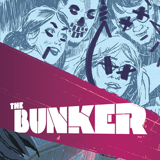 Full Download The Bunker (Oni Press) (Collections) (4 Book Series) - Joshua Fialkov | ePub