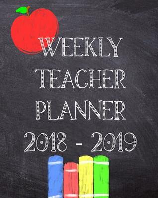 Full Download Weekly Teacher Planner 2018 - 2019: Weekly Planning Sheets for Teachers with Room for Notes August 2018 - July 2019 Monthly Planner 8 X 10 Love Teach Inspire Cover - Sunny Days Prints | ePub