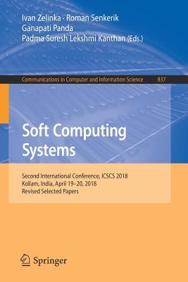 Read Soft Computing Systems: Second International Conference, Icscs 2018, Kollam, India, April 19-20, 2018, Revised Elected Papers - Ivan Zelinka file in ePub