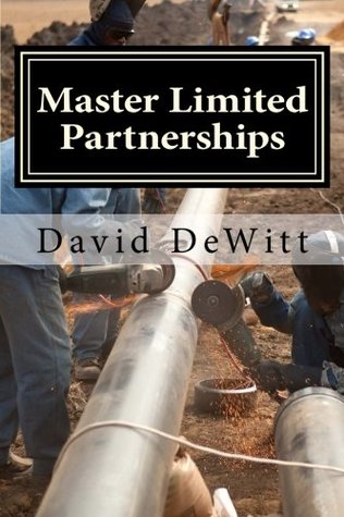Read Master Limited Partnerships: Your Guide to the Income-Producing MLP Investments that are Building America's Energy Infrastructure - David Dewitt | ePub
