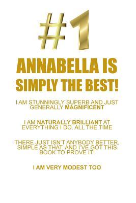 Full Download ANNABELLA IS SIMPLY THE BEST AFFIRMATIONS WORKBOOK Positive Affirmations Workbook Includes: Mentoring Questions, Guidance, Supporting You - Affirmations World file in ePub
