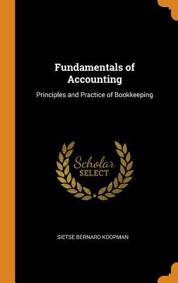 Full Download Fundamentals of Accounting: Principles and Practice of Bookkeeping - Sietse Bernard Koopman file in ePub