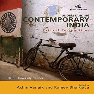 Read Understanding Contemporary India: Critical Perspectives - Achin Vanaik file in PDF