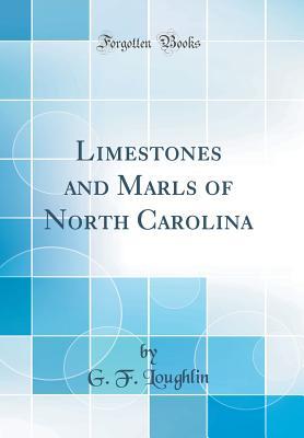 Download Limestones and Marls of North Carolina (Classic Reprint) - G F Loughlin | PDF