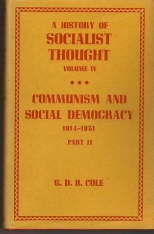 Full Download A History of Socialist Thought, Volume IV Part: II: Communism and Social Democracy 1914-1931 - G.D.H. Cole file in ePub