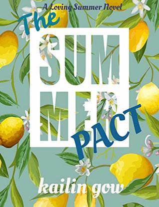Read Online The Summer Pact: A Musical : A Loving Summer Series - Kailin Gow file in ePub