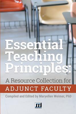 Read Essential Teaching Principles: A Resource Collection for Adjunct Faculty - Maryellen Weimer file in PDF