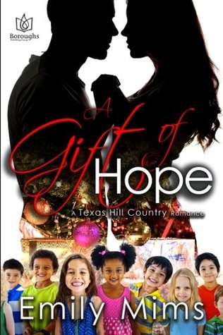 Read Online A Gift of Hope (Texas Hill Country) (Volume 6) - Emily Wright Mims file in PDF