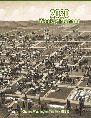 Download 2020 Weekly Planner: Cheney, Washington Territory (1884): Vintage Panoramic Map Cover -  | ePub