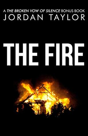 Full Download The Fire: A The Broken Vow of Silence Bonus Chapter - Jordan Taylor | ePub