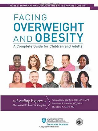Read Online Facing Overweight and Obesity: A Complete Guide for Children and Adults - Fatima Cody Stanford MD | PDF