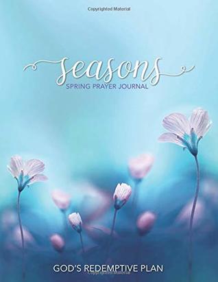 Read Online Seasons Spring Prayer Journal: God's Redemptive Plan - Jen O'Sullivan | ePub